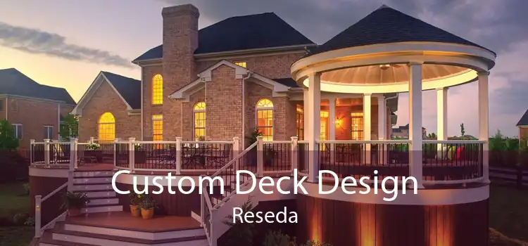 Custom Deck Design Reseda